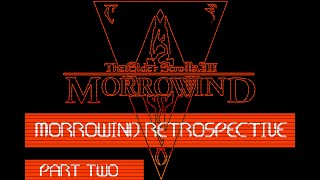 A Morrowind Retrospective Part Two The World [upl. by Callida602]