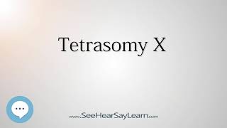 Tetrasomy X 🔊 [upl. by Arhoz]