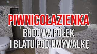 Budowa blatu pod umywalkę półki i zabudowa pralki  Piwnicołazienka 5 [upl. by Mcnutt133]