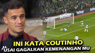 Inilah Respons Mengejutkan Coutinho Setelah Gagalkan Kemenangan Manchester United atas Aston Villa [upl. by Nosaj139]