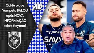 quotPOR SABE o que tá ME SURPREENDENDO O Neymar estáquot OLHA o que Vampeta FALOU após INFORMAÇÃO [upl. by Alebasi]