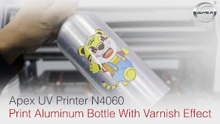 Apex UV Printer N4060 Print Aluminum Bottle With Varnish Effect [upl. by Furiya]