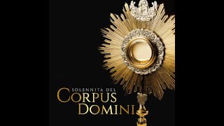 Santa messa 2 Giugno 2024  CORPUS DOMINI 2024 [upl. by Horst]