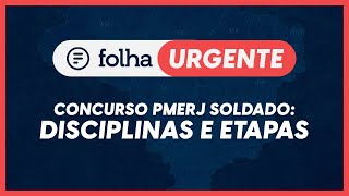 Concurso PMERJ veja as disciplinas e etapas do concurso com 2 mil vagas para soldado aovivo [upl. by Eynttirb]