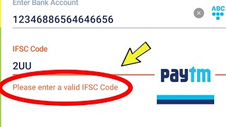 Paytm Fix Please enter a valid IFSC code Problem Solve  Send Money to a New Bank Account Issue [upl. by Tomaso]