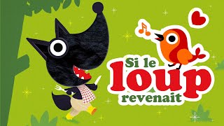 Si le loup revenait 🍽️ hou hou je suis le loup petites comptines pour bébé avec paroles [upl. by Phylys427]