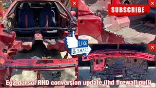 Vlog 13 part 2 eg2 Honda Del Sol rhd conversion update cars Lhd firewall pull honda civic rhd [upl. by Maurey559]