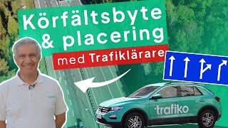 Trafiklärare Visar Körfältsbyten amp Rätt Placering [upl. by Dario519]