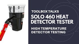 Toolbox Talks  Solo 460 Heat detector tester [upl. by Cyrille]