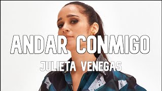 Julieta Venegas  Andar Conmigo Letra Lyrics [upl. by Akemal]