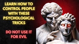 MASTER THE ART OF PERSUASION  18 PSYCHOLOGICAL TRICKS on CONTROLING ANY PERSON OR SITUATION  STOIC [upl. by Ruffin]