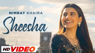 Sheesha HD Video  Nimrat Khaira  Arjan Dhillon  Yeah Proof  Latest Punjabi Songs 2023 [upl. by Roman]