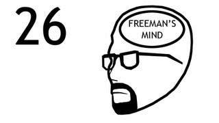 Freemans Mind Episode 26 [upl. by Samara]