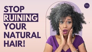 These 10 Things RUIN Your Natural Hair [upl. by Ayrad318]