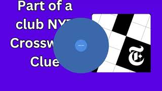 Part of a club NYT Crossword Clue [upl. by Aivatco]