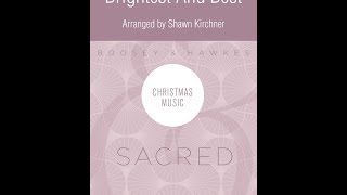 Brightest and Best SATB Choir  Arranged by Shawn Kirchner [upl. by Ahsimal]