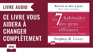 Les 7 habitudes des gens efficaces Stephen R Covey Livre audio francais [upl. by Samuelson353]