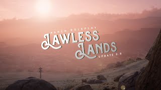 Ranch Roleplay  Lawless Lands 09 Update [upl. by Melodee181]