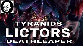 Tyranid Lictors and Deathleaper Lore [upl. by Marin179]