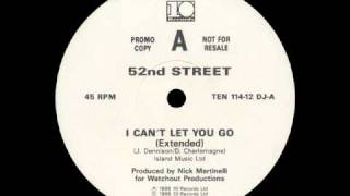 52nd Street  I Cant Let You Go 12 [upl. by Franklin]