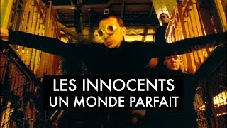 Les Innocents  Un monde parfait Clip officiel [upl. by Gustav]