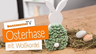 Osterhase mit Wollkordel basteln  buttinette TV DIY [upl. by Aihsetal]