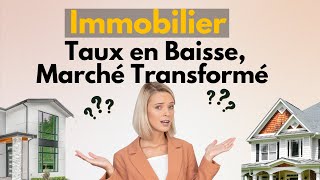 Immobilier  Taux en Baisse Marché Transformé [upl. by Eniamraj407]