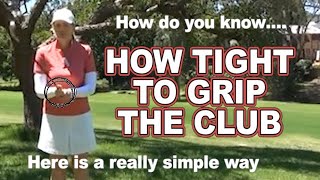 A really simple tip on how tight to grip the club when you play golf [upl. by Deirdre]