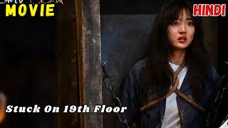 Full Movie Students Play a Game And Dead In Real Life  Nineteenth Floor Of Hell Drama In Hindi [upl. by Anahsak]