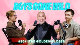 Boys Gone Wild  Episode 204 Golden Globes [upl. by Einnaf]