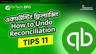 Accounting Freelancing How to Undo Reconciliation QBO TIPS 11 Fintech BPO [upl. by Adur]