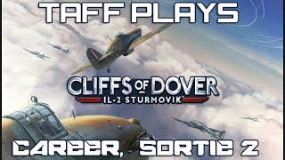 Taff Plays  Cliffs of Dover  Career 1 Sortie 2 [upl. by Lleynad]