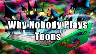 Why Nobody Plays Toons  YuGiOh [upl. by Burlie]