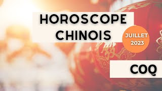 Coq Votre Horoscope chinois pour Juillet 2023 est disponible [upl. by Nylear71]