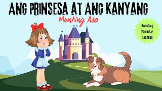 Ang Prinsesa at Ang Kanyang Munting Aso Kwentong Pambata  Moral Story  Pilipino [upl. by Erminia]