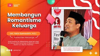 Kiat Membangun Romantisme Keluarga  Ust Hatta Syamsuddin Lc MSI [upl. by Ingrim]