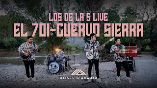 El 701 Cuervo Sierra  Los De La S Live [upl. by Araccot]