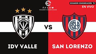 INDEPENDIENTE DEL VALLE VS SAN LORENZO  EN VIVO COPA LIBERTADORES  FORMATO RADIO  FECHA 2 [upl. by Yelra]