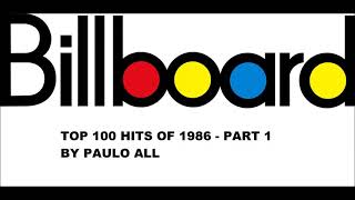 BILLBOARD  TOP 100 HITS OF 1986  PART 15 [upl. by Ertemed336]