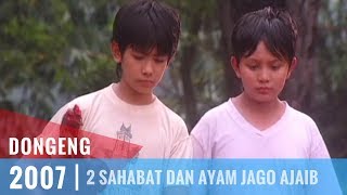 Dongeng  Episode 25  2 Sahabat dan Ayam Jago Ajaib [upl. by Amadis]