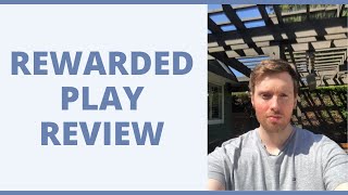 Rewarded Play Review  Should You Be Spending Time On These Apps Or Is There A Better Alternative [upl. by Roe593]