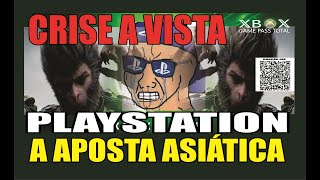 CRISE A VISTA SONY PLAYSTATION APOSTA SUAS FICHAS EM JOGOS ASIÁTICOS POR FALTA DE JOGOS PRÓPRIOS [upl. by Nibur]