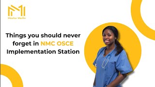 Things you should never forget in NMC OSCE Implementation Station [upl. by Rephotsirhc]