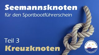 Sportbootführerschein BinnenSee Knoten Teil 3 Kreuzknoten [upl. by Atnoled156]