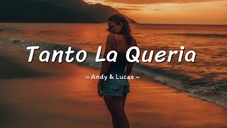 Andy amp Lucas Tanto La Queria  LetraLyrics [upl. by Tracey362]