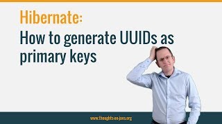 How to generate UUIDs as primary keys with Hibernate [upl. by Eboh]