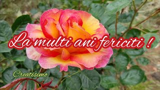 La multi ani de ziua ta 🌹 Urari pentru ziua de nastere 🥂 Mesaje frumoase 🥰 Felicitare muzicala [upl. by Worra]