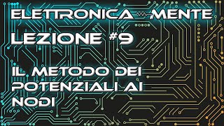 Elettrotecnica  Lezione 9 Metodo dei potenziali ai nodi [upl. by Norga413]