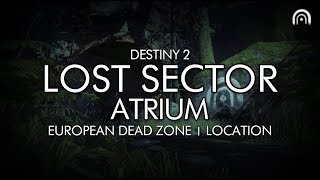 Destiny 2  Lost Sector Atrium Location European Dead Zone  EDZ [upl. by Brianne]