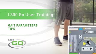 Gait Parameter Tips  L300 Go HCP User Training  Bioness [upl. by Groveman]